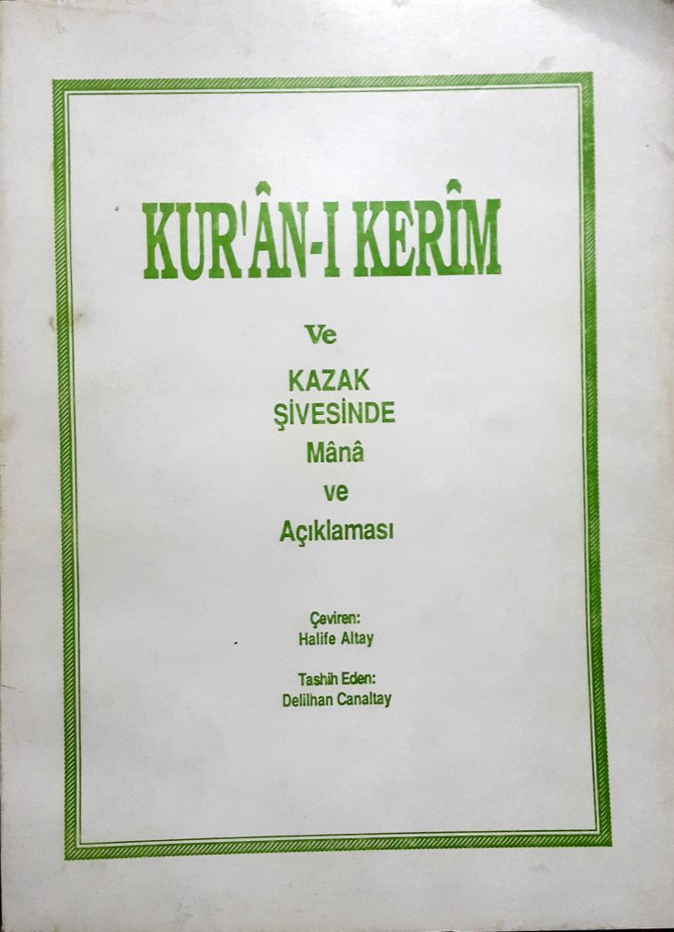 Halife Altayin hazırladığı ilk Kazakça Kuranı Kerim Meali (Arka kapak 1988)